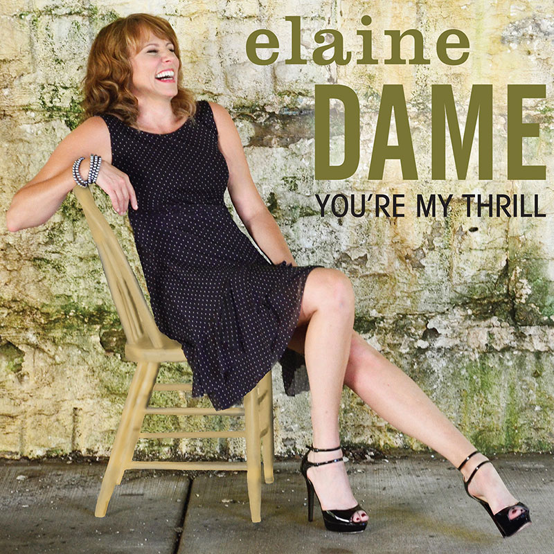 Elaine Dame - You're My Thrill CD